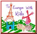To Europe With Kids