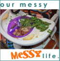 Our Messy Messy Life